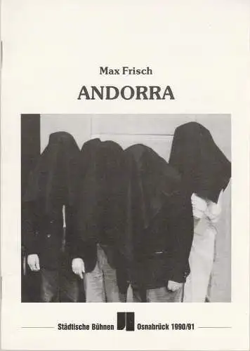 Städtische Bühnen Osnabrück, Norbert Kleine Borgmann, Michael Dischinger: Programmheft Max Frisch ANDORRA Premiere 18. November 1990 Spielzeit 1990 / 91 Heft 4 Großes Haus (18). 