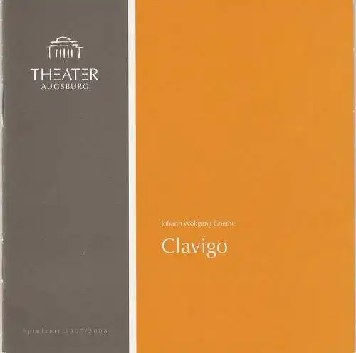 Theater Augsburg, Juliane Votteler, Geeske Otten, Melchior Tradowsky, Maria Birnkammer, Nik Schölzel ( Probenfotos ): Programmheft  Johann Wolfgang Goethe CLAVIGO. Ein Trauerspiel. Premiere 2. März 2008 Spielzeit 2007 / 2008 Nr. 17 (18). 