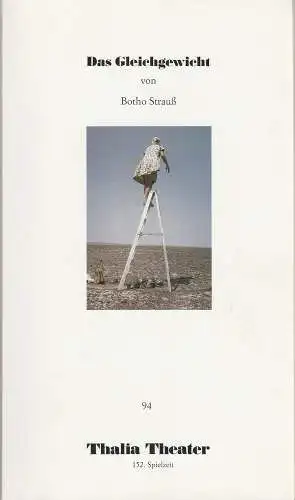Thalia Theater Hamburg, Jürgen Flimm, Ludwig von Otting, Heinz-Werner Köster, Klaus Mißbach: Programmheft Botho Strauß DAS GLEICHGEWICHT Premiere 24. September 1994 152. Spielzeit 1994 / 95 Heft 94 (18). 