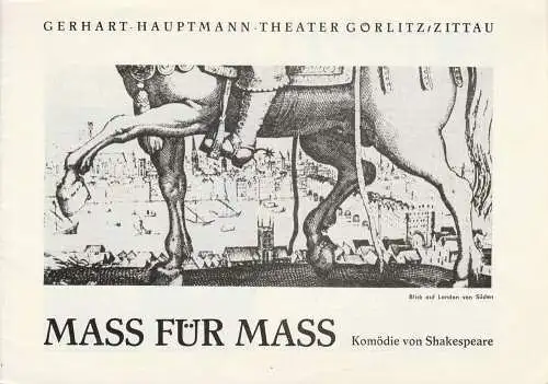 Gerhart-Hauptmann-Theater Görlitz / Zittau, Rudolf Uhlig, Wolfgang Wessing, Renate Kersten: Programmheft MASS FÜR MASS Komödie von William Shakespeare Premiere 19. Mai 1978 Spielzeit 1977 / 78 (18). 