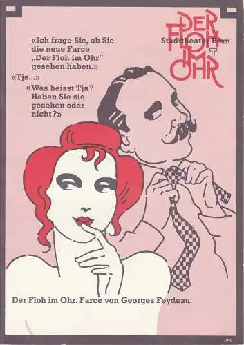 Stadttheater Bern, Philippe de Bros, Marcel Müller, Fritz Nydegger, Heinz Jost: Programmheft DER FLOH IM OHR. Farce von Georges Feydeau Premiere 12. November 1987 Spielzeit 1987 / 88 (18). 