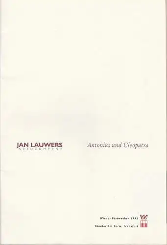 Kulturgesellschaft Frankfurt, Theater Am Turm, Christoph Vitali, Tom Stromberg, Wiener Festwochen: Programmheft William Shakespeare ANTONIUS UND CLEOPATRA Jan Lauwers NeedCompany Premiere 14. Februar 1992 (18). 