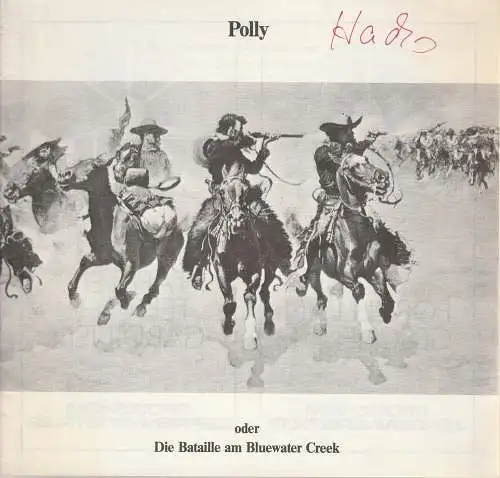 Stadttheater Pforzheim, Manfred Berben, Kay Carius: Programmheft Peter Hacks POLLY oder DIE BATAILLE AM BLUEWATER CREEK Premiere 22. März 1985 Spielzeit 1984 / 85 Heft 14 (18). 