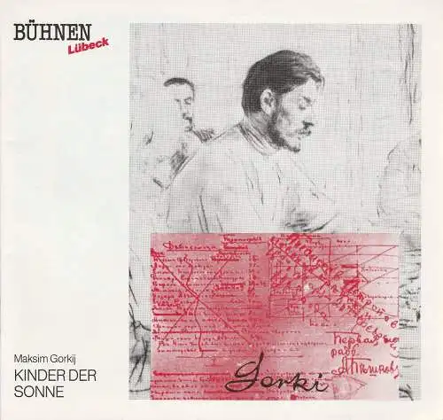 Bühnen der Hansestadt Lübeck, Hans Thoenies, Walter Hollender: Programmheft Maksim Gorki KINDER DER SONNE Premiere 15. Februar 1990 Kammerspiele Spielzeit 1989 / 90 Heft 11 (18). 