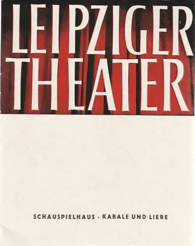 Städtische Theater Leipzig, Karl Kayser, Hans Michael Richter, Walter Bankel: Programmheft Friedrich Schiller KABALE UND LIEBE Premiere 23. Oktober 1964 Spielzeit 1964 / 65 Heft 1 Schauspielhaus (18). 