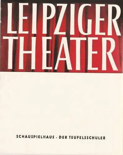 Städtische Theater Leipzig, Karl Kayser, Hans Michael Richter, Walter Bankel: Programmheft Bernard Shaw DER TEUFELSSCHÜLER Spielzeit 1961 / 62 Heft 10 Schauspielhaus (18). 