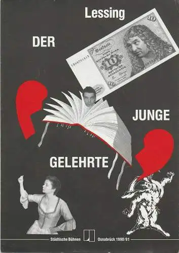Städtische Bühnen Osnabrück, Norbert Kleine Borgmann, Michael Dischinger, Peter Biermann ( Plakatentwurf ): Programmheft Lessing DER JUNGE GELEHRTE Premiere 31. Januar 1991 emma-theater Spielzeit 1990 / 91 Nr. 6 (18). 