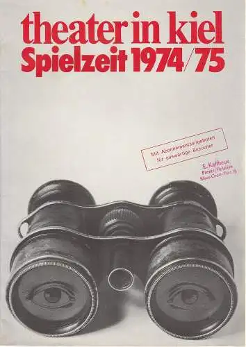 Bühnen der Landeshauptstadt Kiel, Joachim Klaiber, Erdmut C. August, Heinz Busch, Michael Propfe: THEATER IN KIEL. Spielzeit 1974 / 75 Spielplanvorschau (18). 