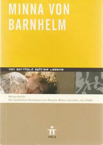 Thalia Theater Hamburg, Ulrich Khuon, Ludwig von Otting, Michael Börgerding, Heinz-Werner Köster, John von Düffel, Andrea Meike Kröner: Programmheft Gotthold Ephraim Lessing MINNA VON BARNHELM Premiere 2. April 2005 Spielzeit 2004 / 2005 Nr. 52 (18). 