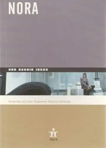 Thalia Theater Hamburg, Ulrich Khuon, Ludwig von Otting, Michael Börgerding, Heinz-Werner Köster, Sonja Anders, Kristina Ohmen: Programmheft Henrik Ibsen NORA Premiere 14. September 2002 Spielzeit 2002 / 2003 Nr. 29 (18). 
