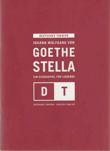 Deutsches Theater Berlin, Bernd Wilms, Nora Khuon, Poland Koberg: Programmheft Johann Wolfgang von Goethe STELLA Premiere 30. Mai 2002 Spielzeit 2001 / 02 Nr. 19 (18). 