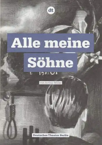 Deutsches Theater Berlin, Ulrich Khuon, Anika Steinhoff, Stefanie Heublein, Vera Urban, Arno Declair ( Fotos ): Programmheft Arthur Miller ALLE MEINE SÖHNE Premiere 16. Dezember 2010 Kammerspiele Spielzeit 2010 / 11 Nr. 30 (18). 