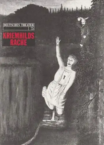 Deutsches Theater Berlin, Thomas Langhoff, Susanne Thelemann, Eva Walch, Heinz Rohloff: Programmheft Friedrich Hebbel KRIEMHILDS RACHE Ein deutsches Trauerspiel Premiere 9. Juni 1994 Theater an der Wien Spielzeit 1993 / 94 (18). 