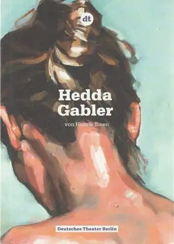 Deutsches Theater Berlin, Ulrich Khuon, Claus Caesar, Arno Declair ( Probenfotos ): Programmheft Henrik Ibsen HEDDA GABLER Premiere 3. Mai 2013 Ruhrfestspiele Spielzeit 2012 / 13 Nr. 76 (18). 