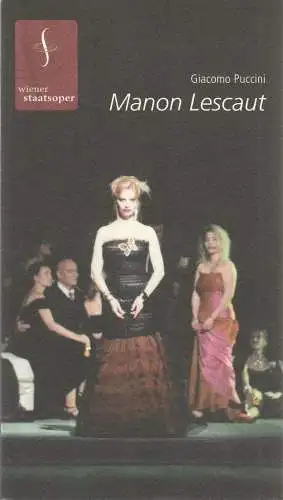 Wiener Staatsoper, Ioan Holender, Ian Burton: Programmheft Giacomo Puccini MANON LESCAUT Premiere 4. Juni 2005 Saison 2004 / 2005 (18). 