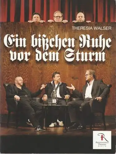 Renaissance-Theater Berlin, Neue Theater-Betriebs GmbH, Horst-H. Filohn, Gundula Reinig, Stephanie Wiegert: Programmheft Theresia Walser EIN BIßCHEN RUHE VOR DEM STURM Premiere 11. Oktober 2012 (18). 