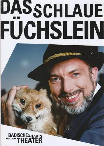 Badisches Staatstheater Karlsruhe, Peter Spuhler, Nicole Braunger, Boris Kehrmann: Programmheft Leos Janacek DAS SCHLAUE FÜCHSLEIN Premiere 16. Dezember 2018 Spielzeit 2018 / 19 Nr. 491 (18). 