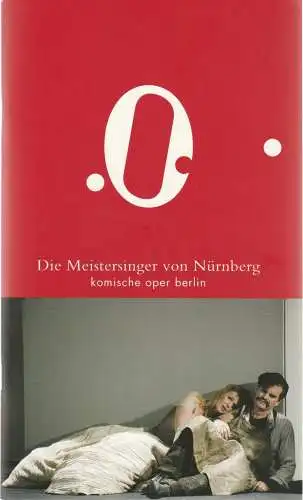 Komische Oper Berlin, Andreas Homoki, Werner Hintze, Dirk Baumann, Monika Rittershaus ( Probenfotos ): Programmheft Richard Wagner DIE MEISTERSINGER VON NÜRNBERG Premiere 26. September 2010 (18). 