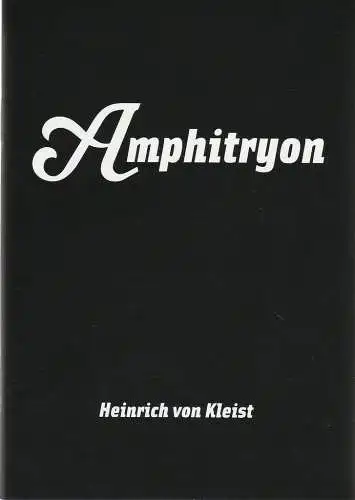 Maxim Gorki Theater Berlin, Armin Petras, Ludwig Haugk, Katharina Rimpler, Nina Rühmeier: Programmheft Heinrich von Kleist AMPHITRYON Premiere 22. September 2007 Spielzeit 2007 / 2008 Nr. 3 (18). 