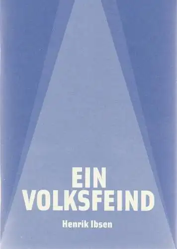 Maxim Gorki Theater Berlin, Armin Petras, Sibylle Dudek, Christin Prätor: Programmheft Henrik Ibsen EIN VOLKSFEIND Premiere 28. September 2012 Spielzeit 2012 / 2013 Nr. 2 (18). 