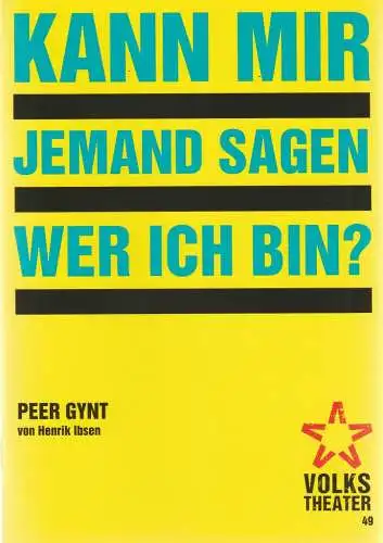 Volkstheater Wien, Michael Schottenberg, Hans Mrak, Susanne Abbrederis, Sara Iovino, Lalo Jodlbauer ( Probenfotos ): Programmheft Henrik Ibsen PEER GYNT Premiere 5. September 2008 Spielzeit 2008 / 2009 Heft 49 (18). 