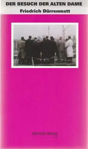 Deutsches Theater und Kammerspiele, Thomas Langhoff, Annette Reber, Dietmar Böck: Programmheft Friedrich Dürrenmatt DER BESUCH DER ALTEN DAME Premiere 23. März 1999 Spielzeit 1998 / 99 (18). 