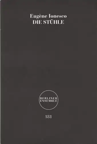Berliner Ensemble, Theater am Schiffbauerdamm, Anika Bardos: Programmheft Eugene Ionesco DIE STÜHLE Premiere 17. Juni 2016 Probebühne Nr. 181 (18). 