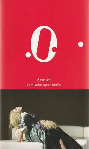 Komische Oper Berlin, Andreas Homoki, Bettina Auer, Corinne Holtz, Cordula Reski, Hanka Biebl, David Baltzer ( Probenfotos ): Programmheft Christoph Willibald Gluck ARMIDA Premiere 5. April 2009 (18). 