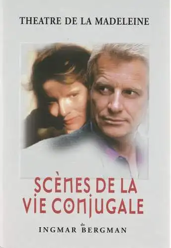 Theatre de la Madeleine, Bertrand Thamin, Marie-Claude Olivier, Dominique Wallut: Programmheft Ingmar Bergman SCENES DE LA VIE CONJUGALE (18). 