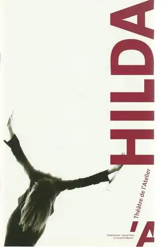 Theatre de L'Atelier, Laura Pels, Juliette Meeus: Programmheft Marie Ndiaye HILDA (18). 