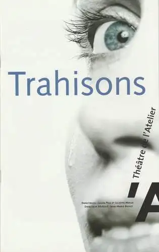Theatre de L'Atelier, Laura Pels, Juliette Meeus, Jean-Marie Besset: Programmheft Harold Pinter TRAHISONS (18). 