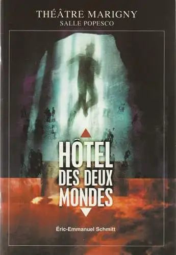 Theatre Marigny, Salle Popesco: Programmheft Eric-Emmanuel Schmitt HOTEL DES DEUX MONDES (18). 