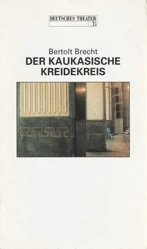 Deutsches Theater und Kammerspiele Berlin, Thomas Langhoff, Annette Reber, Heinz Rohloff: Programmheft Bertolt Brecht DER KAUKASISCHE KREISEKREIS Premiere 29. März 1998 Spielzeit 1997 / 98 (18). 