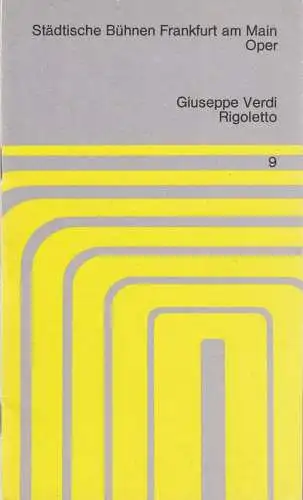 Städtische Bühnen Frankfurt am Main, Ulrich Erfurth, Peter Kleinschmidt, Wilfried Berthold, Lothar Schwab, Rudi Seitz: Programmheft Guiseppe Verdi RIGOLETTO Spielzeit 1968 / 69 Heft 9 (18). 