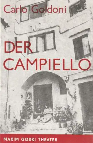 Maxim Gorki Theater, Albert Hetterle, Erika Köllinger, Werner Knispel, Helga Leue ( Figurinen ): Programmheft Carlo Goldoni DER CAMPIELLO Premiere 22. Januar 1987 Spielzeit 1986 / 1987 Heft 6 (18). 