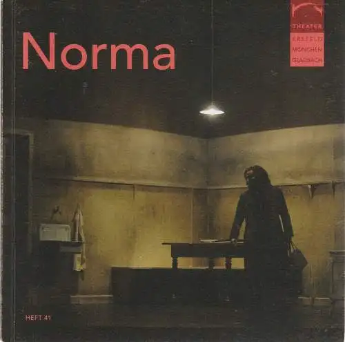 Theater Krefeld und Mönchengladbach, Michael Grosse, Reinhard Zeileis, Andreas Wendholz: Programmheft Vincenzo Bellini NORMA Premiere 3. Dezember 2011 Krefeld Spielzeit 2011 / 2012 Heft 41 (18). 