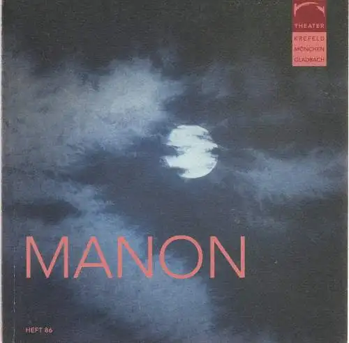 Theater Krefeld und Mönchengladbach, Michael Grosse, Reinhard Zeileis, Ulrike Aistleitner: Programmheft Jules Massenet MANON Premiere 1. März 2014 Theater Krefeld Spielzeit 2013 / 14 Heft 86 (18). 