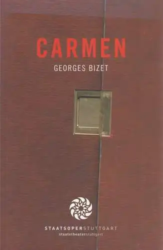 Staatsoper Stuttgart, Albrecht Puhlmann, Xavier Zuber, Diane Ackermann: Programmheft George Bizet CARMEN Premiere 22. Oktober 2006 Spielzeit 2006 / 2007 (18). 