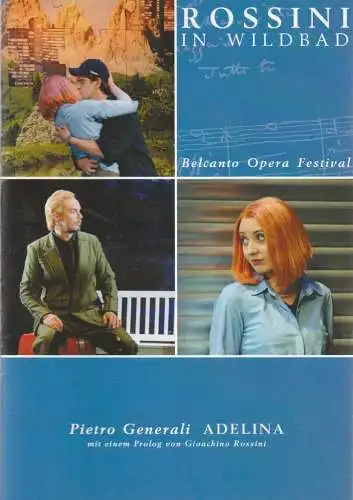 Rossini in Wildbad, Jochen Schönleber, Christiane Eizenberger: Programmheft ROSSINI EROBERT DIE OPER / Pietro Generali ADELINA Premiere 16. Juli 2010 Königliches Kurtheater (18). 