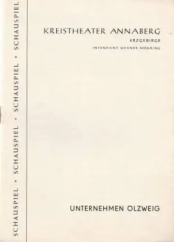 Kreistheater Annaberg Erzgebirge, Werner Möhring, Peter Budek, Klaus Pastowsky: Programmheft Ewan MacColl UNTERNEHMEN ÖLZWEIG Spielzeit 1961 / 62 Heft 8 (18). 