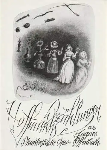 Gerhart-Hauptmann-Theater Görlitz / Zittau, Roman Silberstein, Wolfgang Wessig, Gerhard Arnold, Klaus Lachmann, Eva Thiele: Programmheft Jacques Offenbach HOFFMANNS ERZÄHLUNGEN Premiere 27. August 1982 (18). 