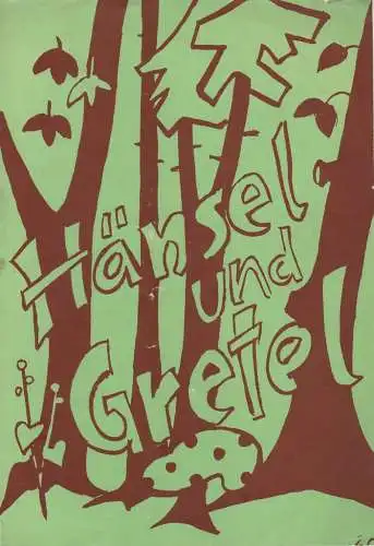 Kreistheater Annaberg, Werner Möhring, Lilo Noack, Charlotte Gotthardt: Programmheft Engelbert Humperdinck HÄNSEL UND GRETEL (18). 