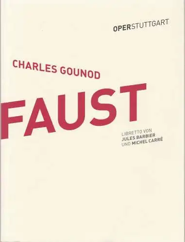 Oper Stuttgart, Jossi Wieler, Ann-Christine Mecke, Johanna Danhauser, Frederick Straten, Sergio Morabito: Programmheft Charles Gounod FAUST ( Margarethe ) Premiere 30. Oktober 2016 Spielzeit 2016 / 17 (18). 