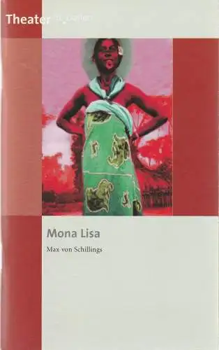 Theater St. Gallen, Werner Signer, Franziska Severin, Ute Vollmar: Programmheft Max von Schillings MONA LISA Premiere 8. März 2003 Spielzeit 2002 / 2003 (18). 