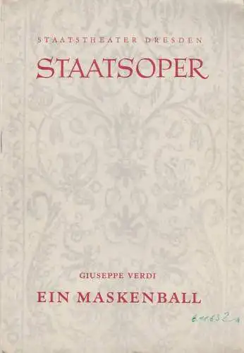Staatsoper Dresden, Staatstheater Dresden, Gerd Michael Henneberg, Winfried Höntsch, Rolf Dröge ( Figurinen ): Programmheft Giuseppe Verdi EIN MASKENBALL Spielzeit 1963 / 64 Reihe A Nr. 2 (18). 