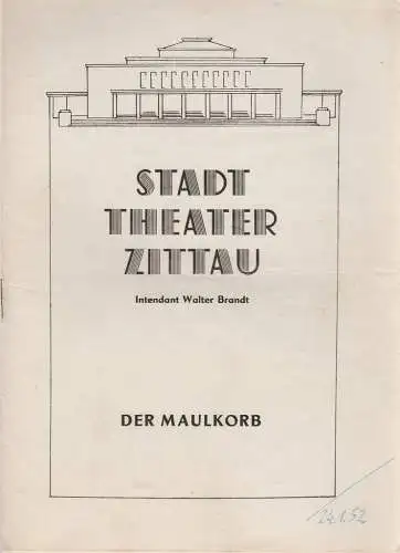 Stadttheater Zittau, Walter Brandt, Hubertus Methe: Programmheft Heinrich Spoerl DER MAULKORB (18). 