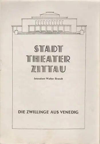 Stadttheater Zittau, Walter Brandt, Hubertus Methe: Programmheft Carlo Goldoni DIE ZWILLINGE AUS VENEDIG (18). 
