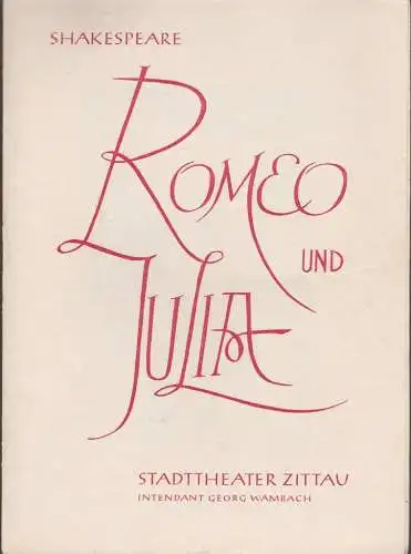 Stadttheater Zittau, Georg Wambach: Programmheft William Shakespeare ROMEO UND JULIA (18). 