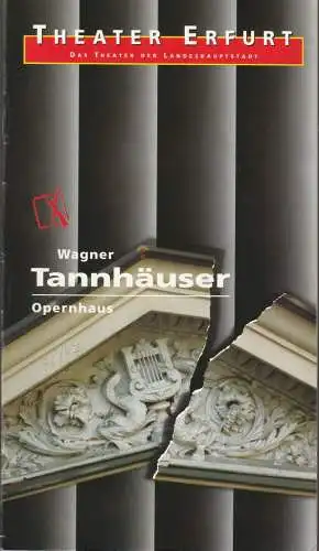 Theater Erfurt, Dietrich Taube, Ute Unger: Programmheft Richard Wagner TANNHÄUSER UND DER SÄNGERKRIEG AUF DER WARTBURG Premiere 30. November 1996 Spielzeit 1996 / 97 Nr. 3 (18). 