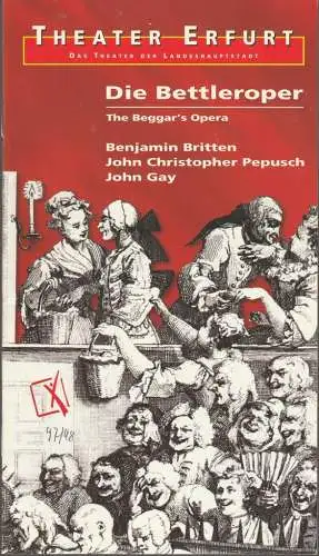 Theater Erfurt, Dietrich Taube, Ute Unger: Programmheft Gay / Pepusch DIE BETTLER-OPER Premiere 17. Januar 1998 Spielzeit 1997 / 98 (18). 